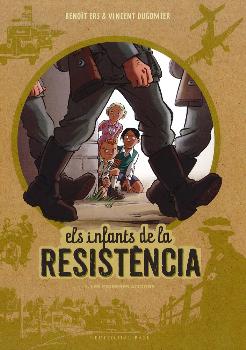 ELS INFANTS DE LA RESISTENCIA 1: PRIMERAS ACCIONS