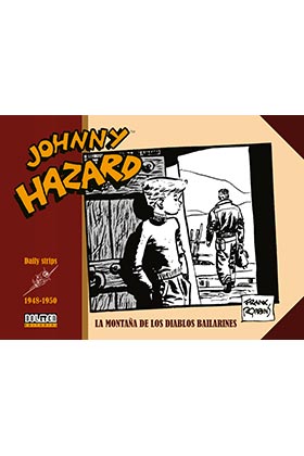 JOHNNY HAZARD DAILY STRIPS 1948 - 1950. LA MONTAÑA DE LOS DIABLOS BAILARINES
