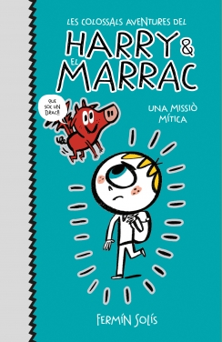 HARRY & MARRAC 01. UNA MISSIO MITICA