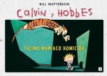 CALVIN Y HOBBES 03: FELINO MANIACO HOMICIDA