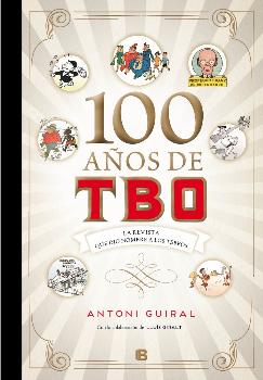 100 AÑOS DE TBO: LA REVISTA QUE DIO NOMBRE A LOS TEBEOS