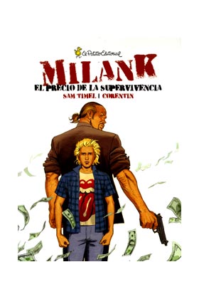 MILAN K. EL PRECIO DE LA SUPERVIVIENCIA