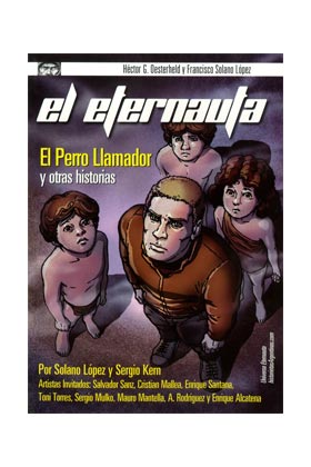 EL ETERNAUTA: EL PERRO LLAMADOR Y OTRAS HISTORIAS