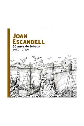 JOAN ESCANDELL. 50 ANYS DE TEBEOS (1959-2009)