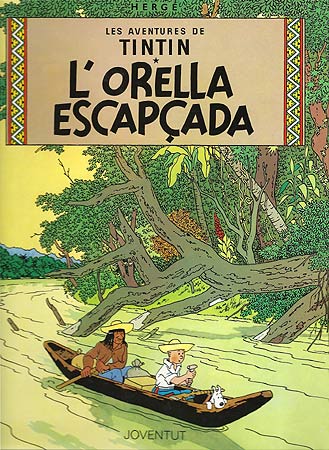 TINTIN CATALÀ: L'ORELLA ESCAPÇADA