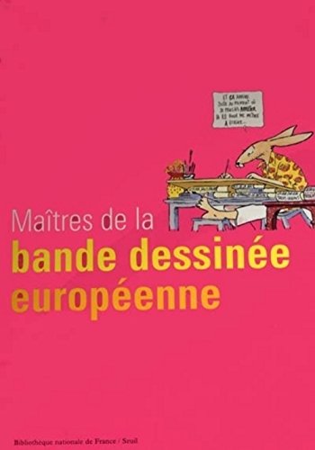 MAITRES DE LA BANDE DESSINEE EUROPEENNE