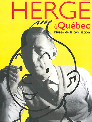 HERGE A QUEBEC: MUSEE DE LA CIVILISATION