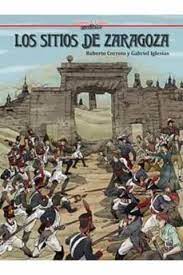 HISTORIA DE ESPAÑA EN VIÑETAS LOS SITIOS DE ZARAGOZA