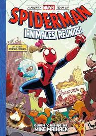 A MIGHTY MARVEL TEAM-UP. SPIDERMAN: ¡ANIMALES, REUNIOS!