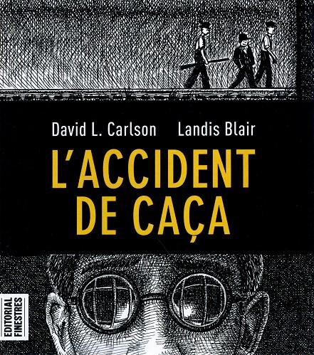 L'ACCIDENT DE CAÇA