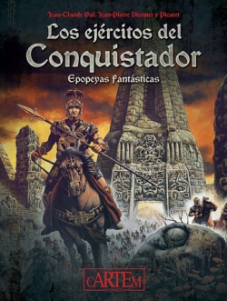 LOS EJERCITOS DEL CONQUISTADOR. EPOPEYAS FANTASTICAS