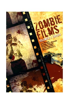 ZOMBIE FILMS VOL. 1: EUROPA. GUIA DEFINITIVA DE PELICULAS ZOMBIE