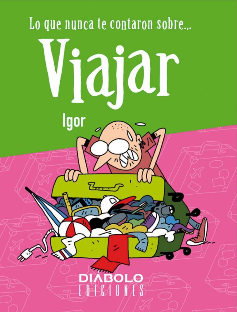 LO QUE NUNCA TE CONTARON SOBRE... VIAJAR