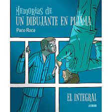 MEMORIAS DE UN DIBUJANTE EN PIJAMA. EL INTEGRAL