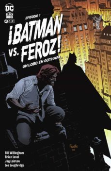 ¡BATMAN VS FEROZ! UN LOBO EN GOTHAM 01 DE 6