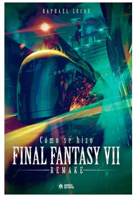 COMO SE HIZO FINAL FANTASY VII & REMAKE