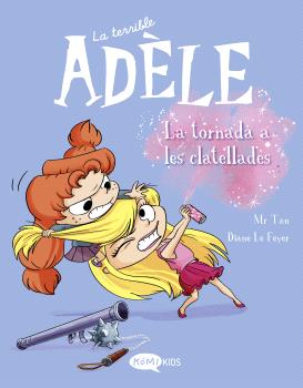 LA TERRIBLE ADÈLE 9. LA TORNADA ALS CLATELLOTS