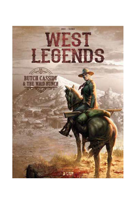 WEST LEGENDS 06. BUTCH CASSIDY & THE WILD BUNCH