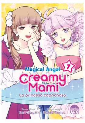 MAGICAL ANGEL CREAMY MAMI: LA PRINCESA CAPRICHOSA 07