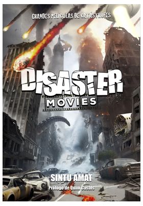 DISASTER MOVIES. GRANDES PELICULAS DE CATASTROFES