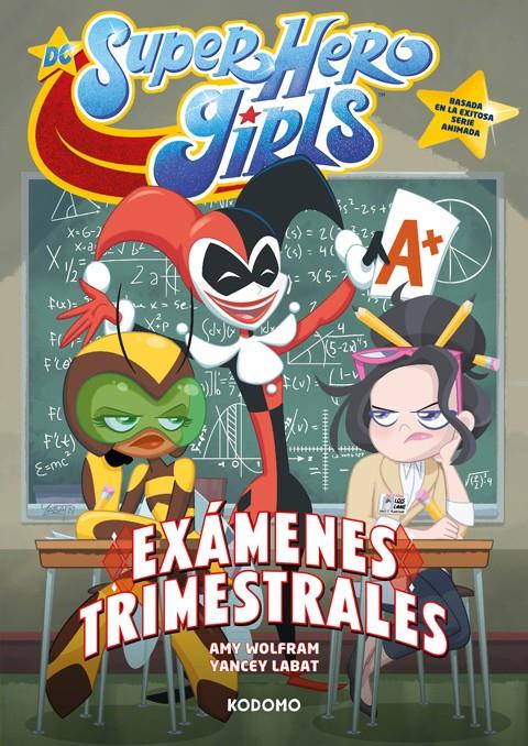 DC SUPER HERO GIRLS: EXAMENES TRIMESTRALES