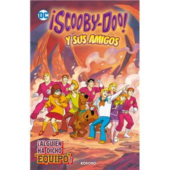 ¡SCOOBY-DOO Y SUS AMIGOS! ¿ALGUIEN HA DICHO EQUIPO?