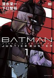 BATMAN: JUSTICE BUSTER 01