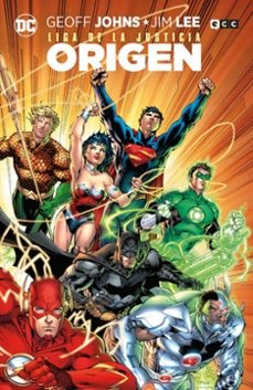 LIGA DE LA JUSTICIA ORIGEN (GRANDES NOVELAS GRAFICAS DE DC)