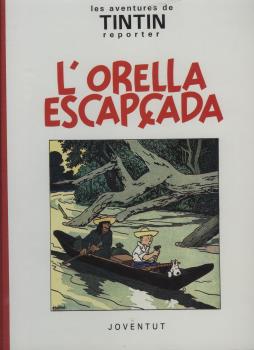 TINTIN CATALA: L'ORELLA ESCAPÇADA (BLANC I NEGRE)