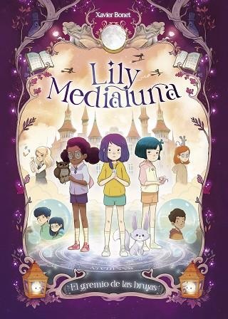 LILY MEDIALUNA 2. EL GREMIO DE BRUJAS