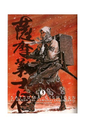 SATSUMA GISHIDEN 03. EL HONOR DEL SAMURAI LEGENDARIO