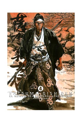 SATSUMA GISHIDEN 04. EL HONOR DEL SAMURAI LEGENDARIO