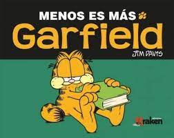 GARFIELD. MENOS ES MAS