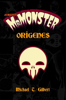 MR. MONSTER: ORIGENES