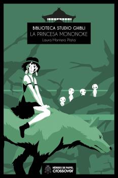 BIBLIOTECA STUDIO GHIBLI 02 LA PRINCESA MONONOKE